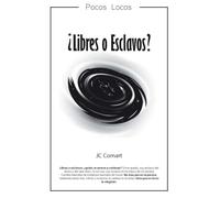 Pocos locos: ¿Libres o esclavos? Un mapa práctico para recuperar el gobierno interior