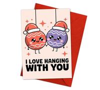 Podagree Funny Bauble Christmas Card, Cute Card Gift for Partner or Best Friend, I Love Hanging With You Christmas Pun Cards Gift for Friend, Son, Daughter