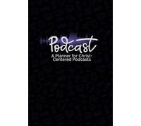 Podcast: A Planner for Christ-Centered Podcasts