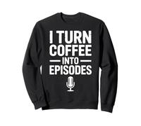 Podcast Host Podcasting Coffee Podcaster Sweatshirt