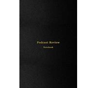 Podcast Review Notebook: Keep Track of audio pod cast series you listen to with this record keeping log book for podcast listeners | Record, rate and review each series
