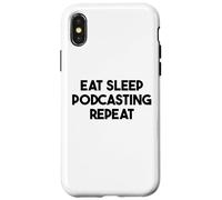 Podcaster Funny - Eat Sleep Podcasting Repeat Case for iPhone X/XS