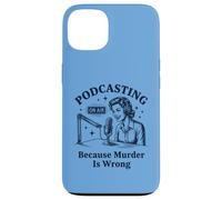 Podcasting Because Murder Is Wrong True Crime Case for iPhone 13