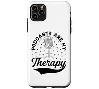 Podcasts Are My Therapy - Podcast Podcaster Case for iPhone 11 Pro Max
