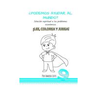 ¿PODEOS AYUDAR AL MUNDO?: Solución espiritual a los problemas económicos. (Principios espirtuales para niños. Inspirada en los escritos de la Fe Bahá’í.)