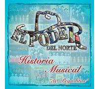Poder Del Norte - Historia Musical