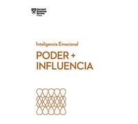Poder E Influencia. Serie Inteligencia Emocional HBR (Power and Impact Spanish Edition): 14