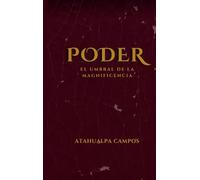 Poder: El umbral de la magnificencia: 4 (Colección Maestría Y Poder)