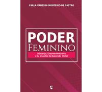 Poder Feminino: Liderança, Empreendedorismo e os Desafios da Expansão Global