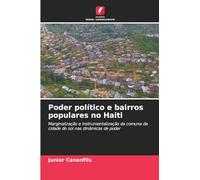 Poder político e bairros populares no Haiti: Marginalização e instrumentalização da comuna da cidade do sol nas dinâmicas de poder