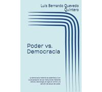 Poder vs. Democracia: La democracia material es sostenible, si con la actualización de las instituciones mediante ciencia y tecnología, se logra el control y la sanción del abuso del poder.
