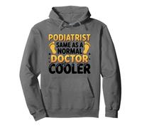 Podiatrist Same As A Normal Doctor But Cooler, Podiatrist Pullover Hoodie