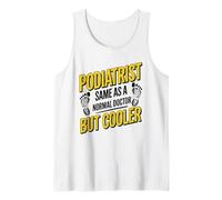 Podiatrist Same As A Normal Doctor But Cooler, Podiatrist Tank Top