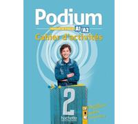 Podium 2. Cahier d'activités - Arbeitsbuch + Code: Méthode de français / Cahier d'activités - Arbeitsbuch + Code
