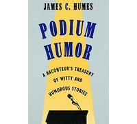 Podium Humour: Raconteur's Treasury of Witty and Humorous Stories