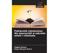 Podręcznik szkoleniowy dla nauczycieli w zakresie sztuki i rzemiosla