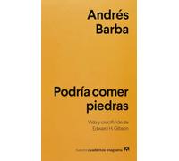 Podría comer piedras: Vida y crucifixión de Edward H. Gibson (Nuevos cuadernos Anagrama)