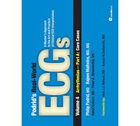 Podrid's Real-World ECGs: Arrhythmias [Core Cases] Volume 4a: A Master's Approach to the Art and Practice of Clinical ECG Interpretation