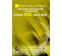Podstawy architektury i technologii uslug XML sieci WEB