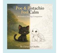 Poe and Pistachio Feel Calm: A Gentle Coloring Companion