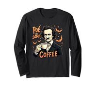 Poe Me Some Coffee Funny Edgar Allan Poe Pun Long Sleeve T-Shirt