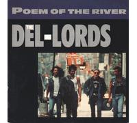 Poem Of The River - Del-Lords, The* 7" 45