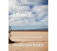 Poem Power: From Scars to Stanzas, From Grief to Grace