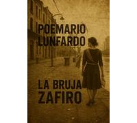 Poemario Lunfardo: Poemas escritos con vino barato, baldosa mojada y lengua que aprendió a hablar con calle y sin permiso (El Caldero de Zafiro: ... conjuros carnales y otras herejías sensuales)