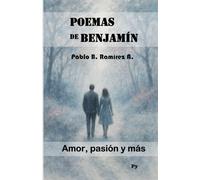 Poemas de Benjamín: Amor, pasión y más