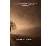 POEMAS DE LA TIERRA, EL EXILIO Y LA MEMORIA: 5 (Memoria y Origen)