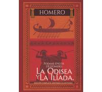 Poemas épicos de Homero: La Odisea y La Ilíada. (Edición completa anotada e ilustrada)