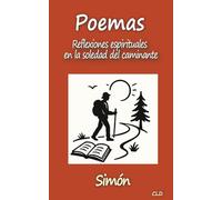 Poemas: Reflexiones espirituales en la soledad del caminante