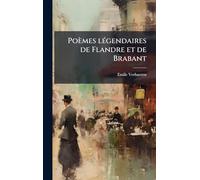 Poèmes lÃ(c)gendaires de Flandre et de Brabant