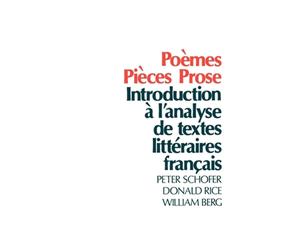 Poemes, Pieces, Prose: Introduction a l'analyse de textes litteraires francais b