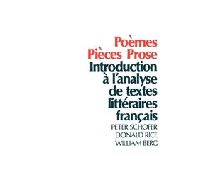 Poemes, Pieces, Prose: Introduction a l'analyse de textes litteraires francais b