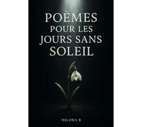 Poèmes Pour Les Jours sans Soleil