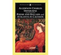 Poems and Ballads & Atalanta in Calydon