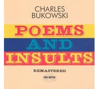 Poems and Insults (Remastered) by Charles Bukowski