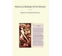 Poems & Ballads (First Series) (Classic Books)