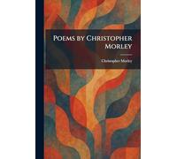 Poems by Christopher Morley