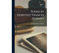 Poems by Dorothy Frances Gurney