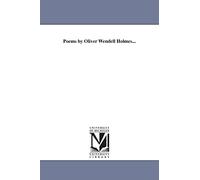 Poems by Oliver Wendell Holmes...