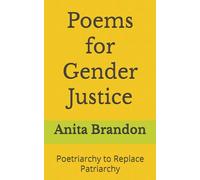 Poems for Gender Justice: Poetriarchy to Replace Patriarchy