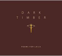 Poems for Laila - Dark Timber