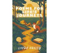 Poems for Life's Journeys: A collection of poems from transitional and salutary journeys