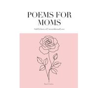 Poems for Moms: Soft Echoes of Unconditional Love