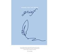 Poems for the Brave: Grief: For the days when silence feels heavier than words.