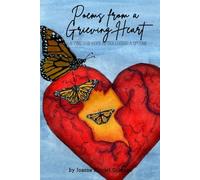 Poems from a Grieving Heart: A Time for Hope after Losing a Spouse
