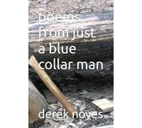 poems from just a blue collar man