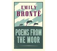 Poems from the Moor (Alma Classics): Annotated Edition